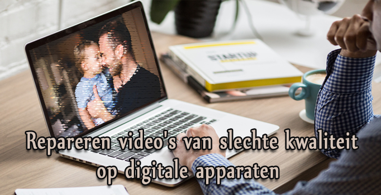 repareren video's van slechte kwaliteit