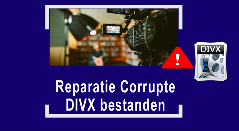 reparatie corrupte DIVX-bestanden