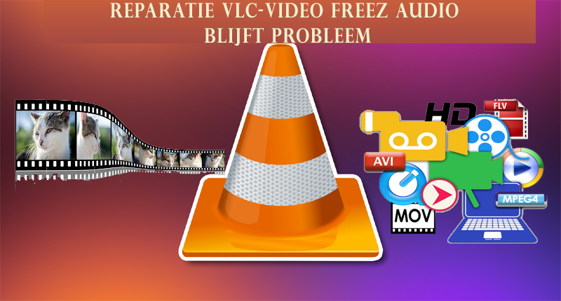 VLC-video bevriest audio gaat door
