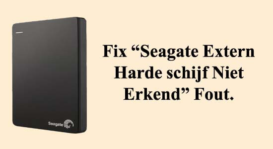 hoe te repareren Seagate externe harde schijf niet herken