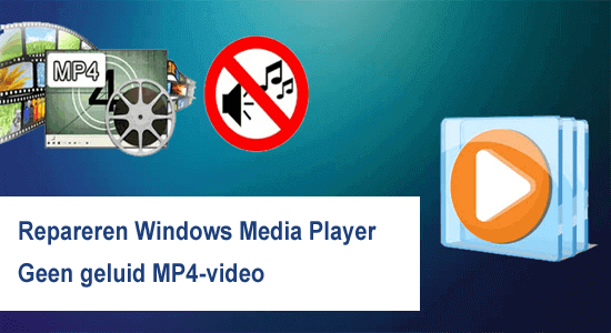Repareren Windows Media Player Geen geluid MP4-video