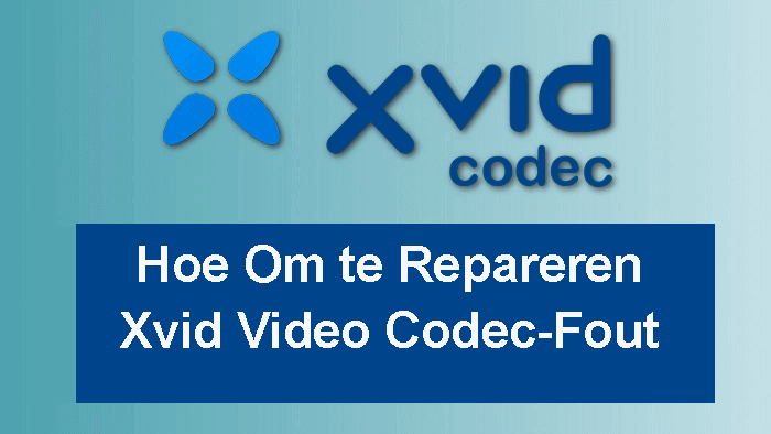 Repareren XVID-codec fout